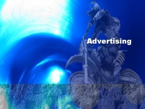 Advertising Marketing Applications 4 8 Advertising Any paid