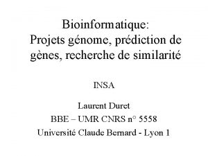 Bioinformatique Projets gnome prdiction de gnes recherche de