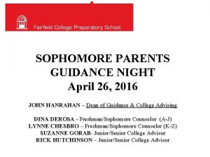 SOPHOMORE PARENTS GUIDANCE NIGHT April 26 2016 JOHN