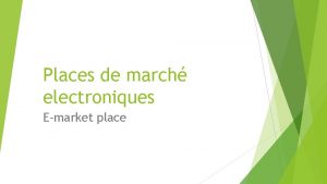 Places de march electroniques Emarket place PLACES DE