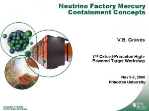 Neutrino Factory Mercury Containment Concepts V B Graves