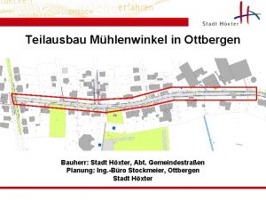 Teilausbau Mhlenwinkel in Ottbergen Bauherr Stadt Hxter Abt