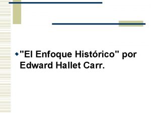 wEl Enfoque Histrico por Edward Hallet Carr La