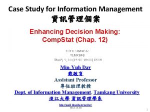 Case Study for Information Management Enhancing Decision Making