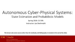 Autonomous CyberPhysical Systems State Estimation and Probabilistic Models