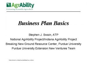 Business Plan Basics Stephen J Swain ATP National