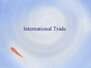 International Trade Exports imports Exports goods services sold