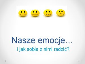 Nasze emocje i jak sobie z nimi radzi