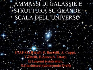 AMMASSI DI GALASSIE E STRUTTURA SU GRANDE SCALA