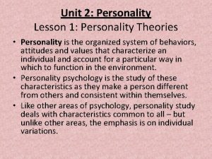 Unit 2 Personality Lesson 1 Personality Theories Personality