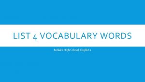 LIST 4 VOCABULARY WORDS Bellaire High School English