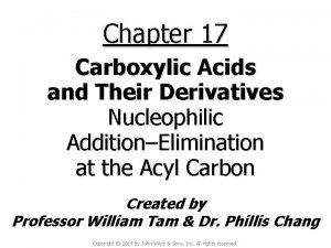 Chapter 17 Carboxylic Acids and Their Derivatives Nucleophilic