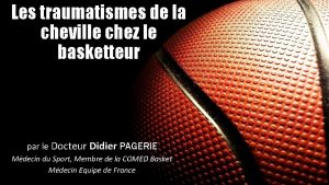 Les traumatismes de la cheville chez le basketteur