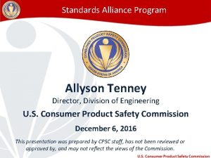 Standards Alliance Program Allyson Tenney Director Division of