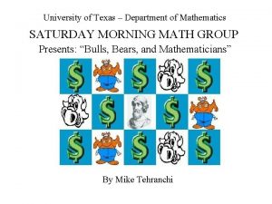 University of Texas Department of Mathematics SATURDAY MORNING