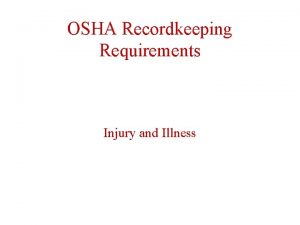 OSHA Recordkeeping Requirements Injury and Illness 1904 1