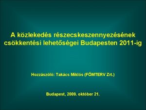 A kzlekeds rszecskeszennyezsnek cskkentsi lehetsgei Budapesten 2011 ig