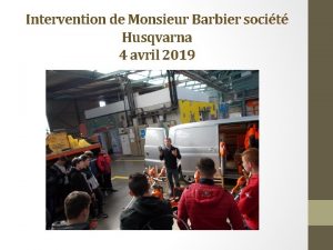 Intervention de Monsieur Barbier socit Husqvarna 4 avril