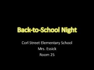 Corl Street Elementary School Mrs Essick Room 25