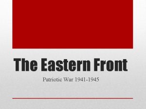 The Eastern Front Patriotic War 1941 1945 Stalin