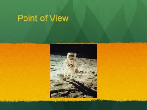 Point of View Definition Point of view is