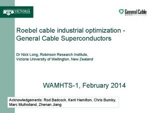 Roebel cable industrial optimization General Cable Superconductors Dr