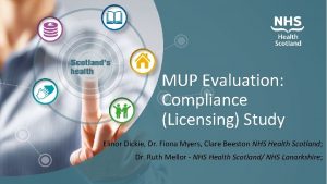 MUP Evaluation Compliance Licensing Study Elinor Dickie Dr