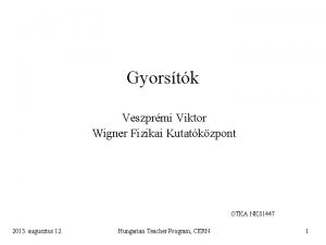 Gyorstk Veszprmi Viktor Wigner Fizikai Kutatkzpont OTKA NK