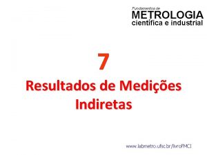 Fundamentos de METROLOGIA cientfica e industrial 7 Resultados