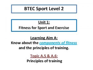 BTEC Sport Level 2 Unit 1 Fitness for