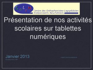 Prsentation de nos activits scolaires sur tablettes numriques