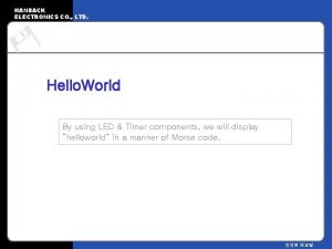 HANBACK ELECTRONICS CO LTD Hello World By using