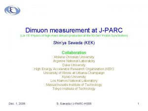 Dimuon measurement at JPARC Lo I15 Physics of