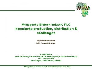 Menagesha Biotech Industry PLC Inoculants production distribution challenges