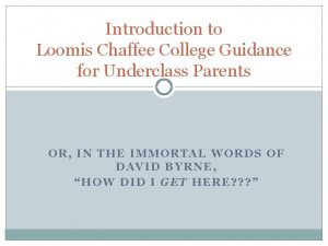 Introduction to Loomis Chaffee College Guidance for Underclass