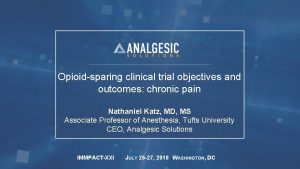 Opioidsparing clinical trial objectives and outcomes chronic pain