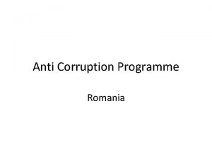 Anti Corruption Programme Romania Situation Romania Geography History