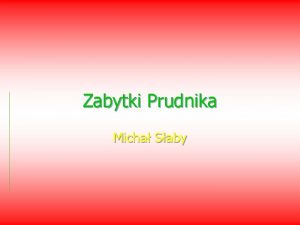 Zabytki Prudnika Micha Saby Wiea WokaWilka Wiea Zamkowa