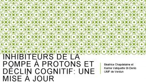 INHIBITEURS DE LA POMPE PROTONS ET DCLIN COGNITIF