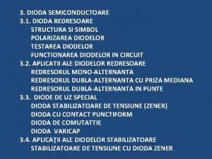 3 DIODA SEMICONDUCTOARE 3 1 DIODA REDRESOARE STRUCTURA