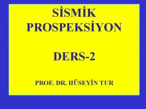 SSMK PROSPEKSYON DERS2 PROF DR HSEYN TUR 2