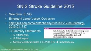 SNIS Stroke Guideline 2015 New term ELVO Emergent