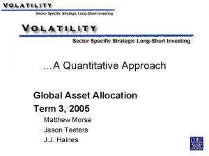 A Quantitative Approach Global Asset Allocation Term 3