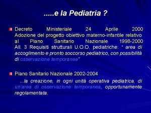 e la Pediatria Decreto Ministeriale 24 Aprile 2000