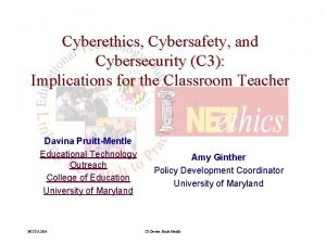 Cyberethics Cybersafety and Cybersecurity C 3 Implications for