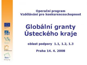 Operan program Vzdlvn pro konkurenceschopnost Globln granty steckho