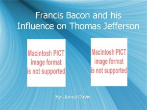 Francis Bacon and his Influence on Thomas Jefferson