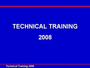 TECHNICAL TRAINING 2008 Technical Training 2008 Mini Chiller