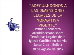 ADECUNDONOS A LAS DIMENSIONES LEGALES DE LA NORMATIVA