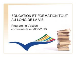 EDUCATION ET FORMATION TOUT AU LONG DE LA